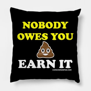 Nobody Owes You Pillow