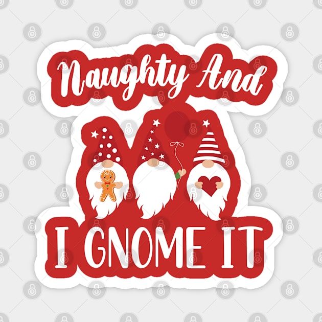 Naughty And I Gnome It / Funny Pajama Christmas Gnomes / Christmas Three Buffalo Plaid Gnomes Magnet by WassilArt