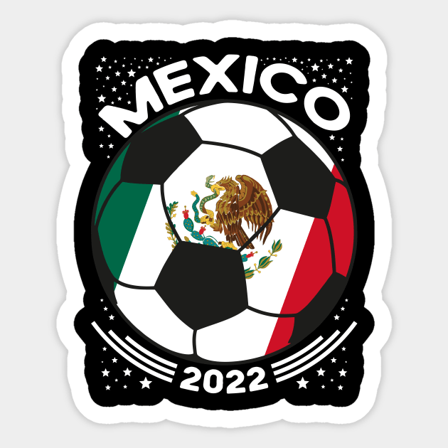 Mexico Soccer Mexico Futbol Football Mexican soccer Flag Jersey - Mexico  Soccer - Sticker