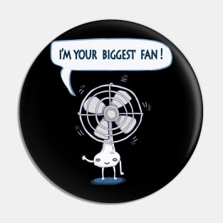 Your Biggest Fan Pin