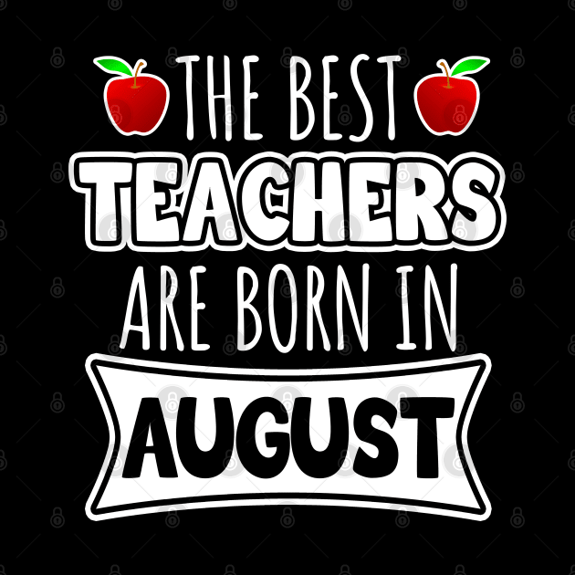 The best teachers are born in August by LunaMay