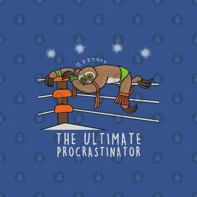 Ultimate Procrastinator Funny Kawaii Sloth Pro-Wrestler Vintage Retro 80's Wrestling Cartoon by BoggsNicolas