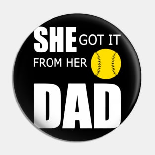 She Got It From Her Dad Gift T-shirt For Women Love Baseball Pin