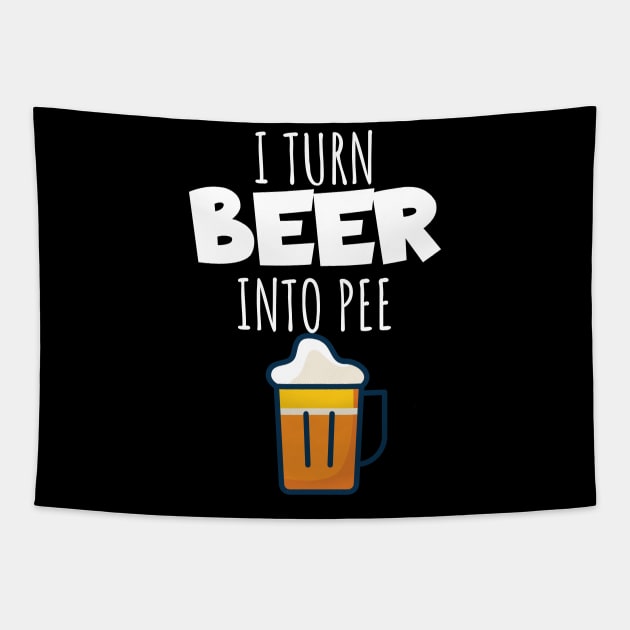 I turn beer into pee Tapestry by maxcode