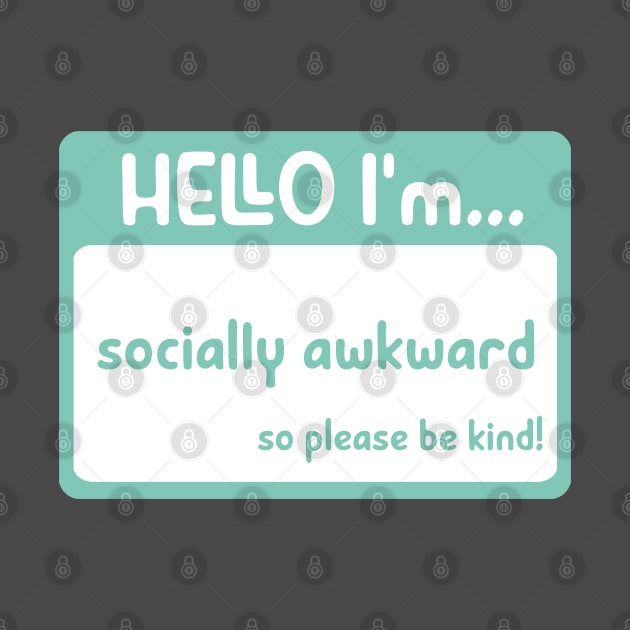 Hello I'm socially awkward by Bookishandgeeky