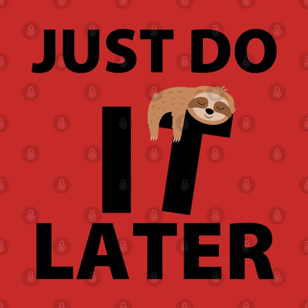 Just do it later by Kencur