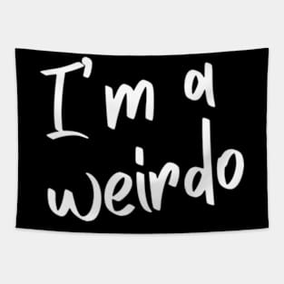 I'm a weirdo Tapestry