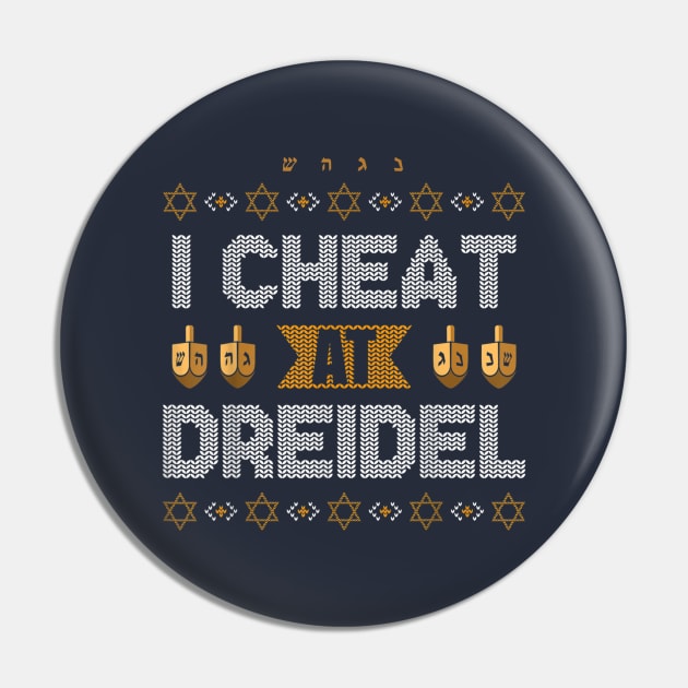 I Cheat At Dreidel Pin by Distefano