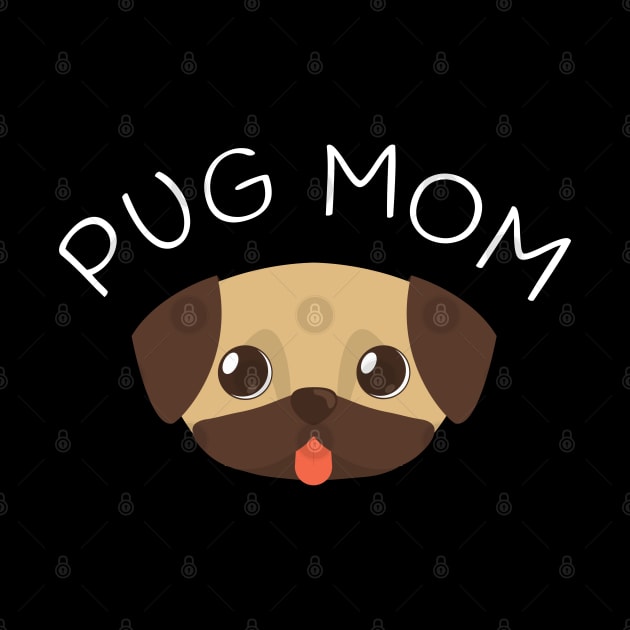Pug Mom Shirt, Funny Cute Dog Owner Gift by amitsurti