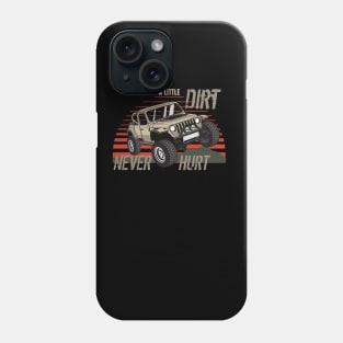 A little dirt never hurt - Retro Wrangler Offroad 4x4 SUV Phone Case