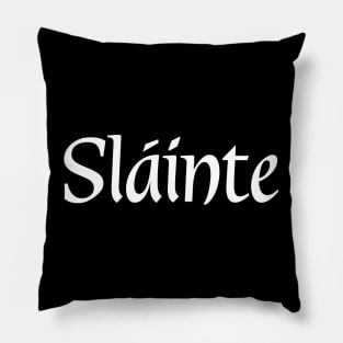 Slainte St Patricks Day Pillow