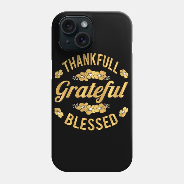 Grateful thankful blessed Typography Fall/Winter Gift Thanksgiving Phone Case by MZeeDesigns