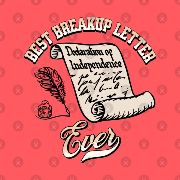 Funny July 4th Best Breakup Letter Ever Declaration of Independence by Dibble Dabble Designs