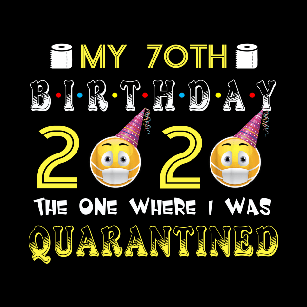 my 70th Birthday 2020 The One Where I Was Quarantined Funny Toilet Paper by Jane Sky