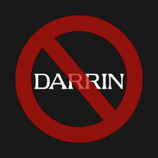 Not Darrin T-Shirt