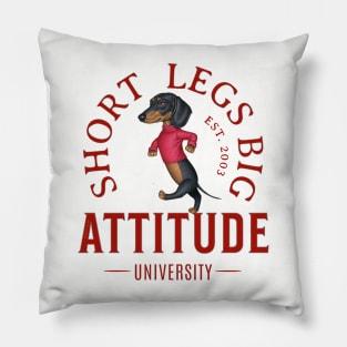 Short Legs Big Attitude Pillow