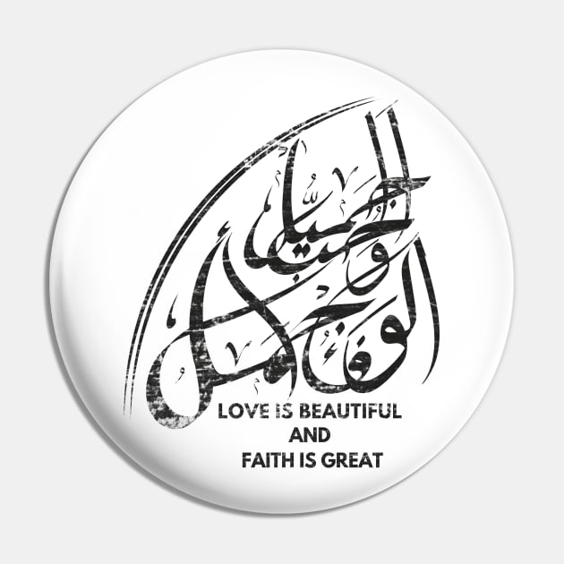 Love is Beautiful and Faith is Great Pin by IncrediblyDone