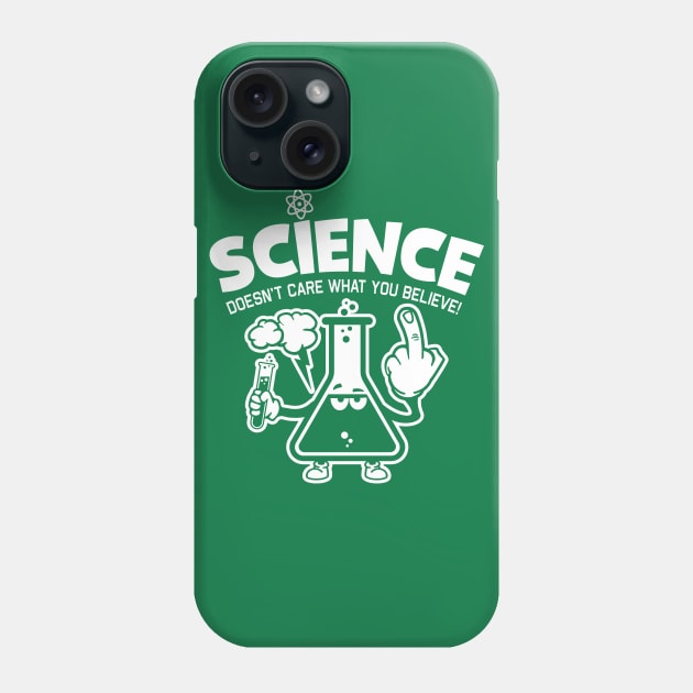 FUNNY "Science Doesn't Care What You Believe" Graphic Phone Case by ChattanoogaTshirt