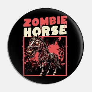 Zombie Horse funny Pin