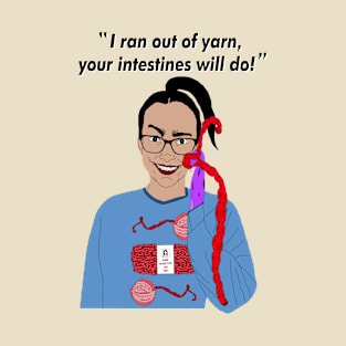 Crotchet your intestines T-Shirt