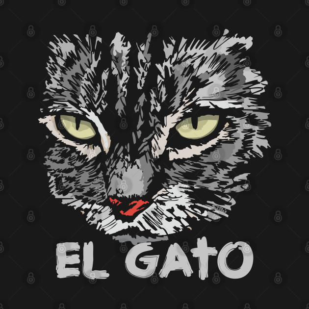 Disover EL GATO The Cat - Cat Lover Gift - T-Shirt