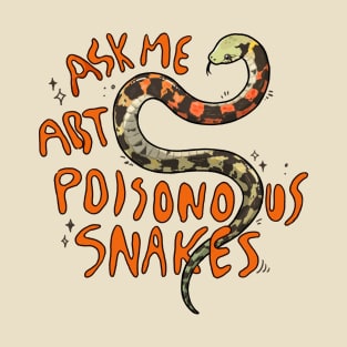 ask me about poisonous snakes T-Shirt