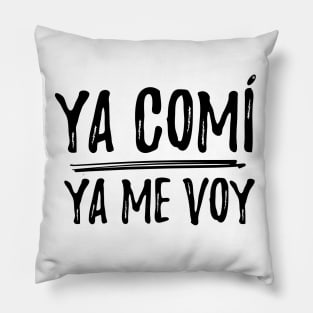 Ya comí, Ya me voy Pillow