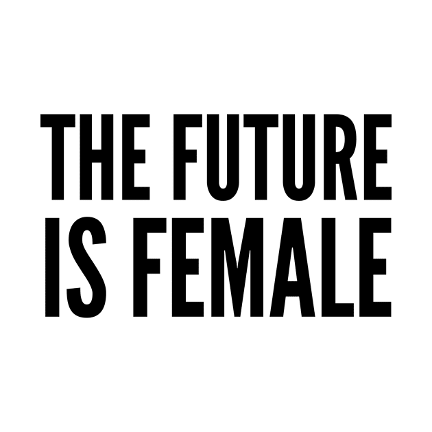 The Future is Female by CreativeAngel