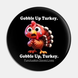 Gobble Up Turkey Pin