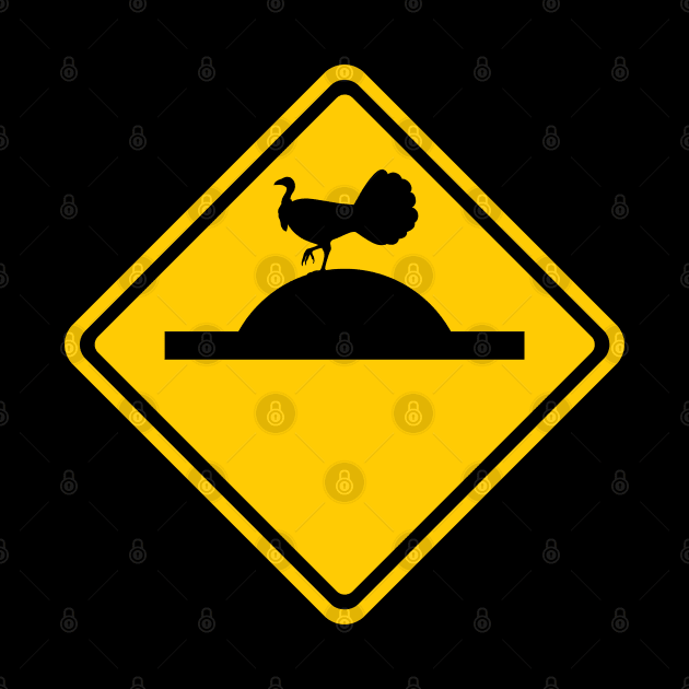 Australian Brush Turkey Speed Bump Traffic Sign by BinChickenBaby