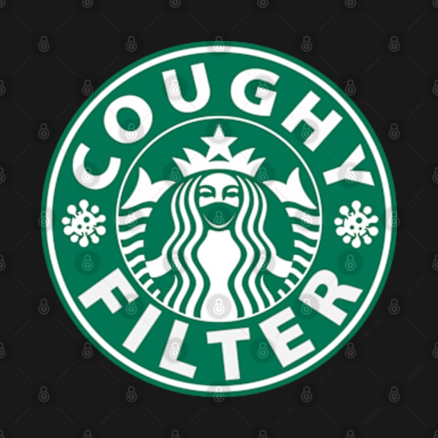 Coughy Filter Funny Covid Coffee Pun by BadDesignCo