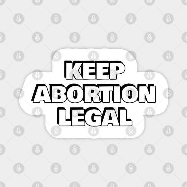 Keep abortion legal Magnet by InspireMe