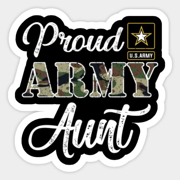 Download Proud Army Aunt Shirt Military Pride Proud Army Aunt Sticker Teepublic