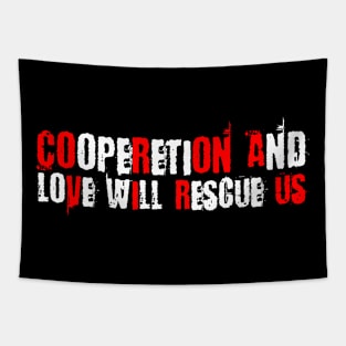 Cooperation and love will rescue us - CORONA VIRUS Tapestry