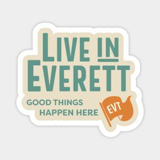 4. Live in Everett Classic Block Magnet