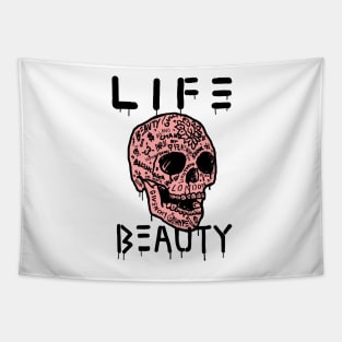 " Life is full of pain, but It's beauty! " Tapestry