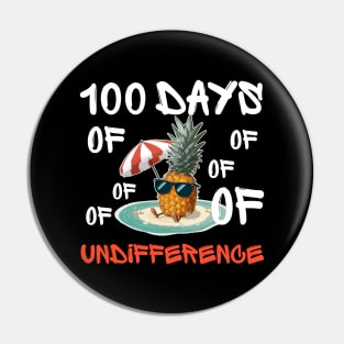 100 days of difference - funny pineapple Pin