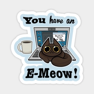 Cat T-Shirt - You have an E-Meow! - Brown Cat Magnet