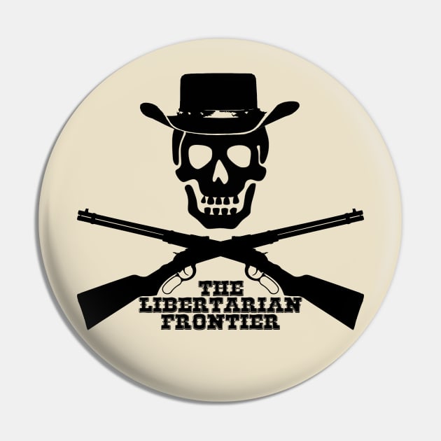 The Libertarian Frontier Pin by The Libertarian Frontier 