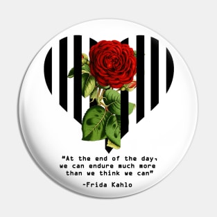 Frida Quote - Red Rose We can Endure Pin