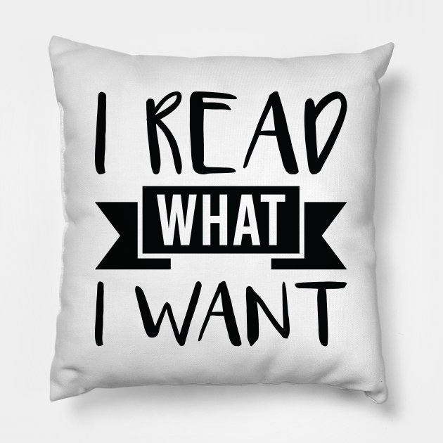 I Read What I Want Funny Banned Books - Banned Books - Pillow | TeePublic I Read What I Want Funny Banned Books - Banned Books - Pillow | TeePublic