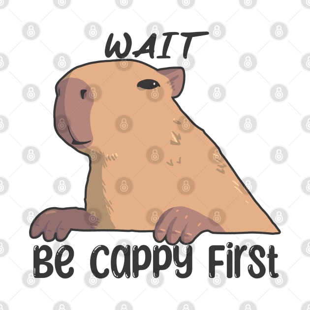 Wait, Be Cappy First by kousnua