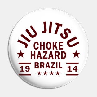 JIU JITSU - CHOKE HAZARD Pin