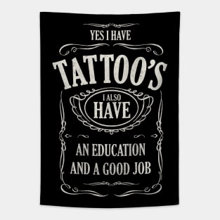 I have Tattoos and a career Tapestry