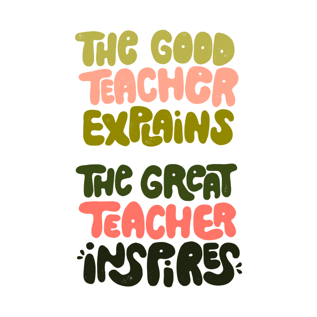 The good teacher explains, the great teacher inspires by What a fab day!