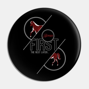 Horses first, the rest later Pin