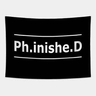 Phd - Ph.inishe.d Tapestry