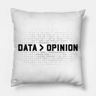 Data Science and Statistics Data is Greater than Opinion Pillow