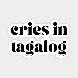 OFW Funny tagalog: Cries in Tagalog Magnet