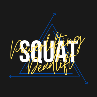 Powerlifting Deadlift Squat Bench T-Shirt